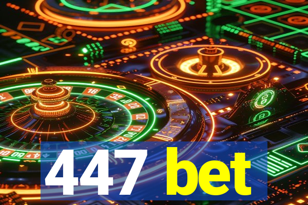 447 bet